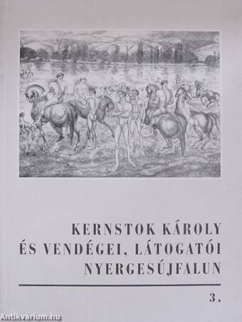 Kernstok Károly és vendégei, látogatói Nyergesújfalun