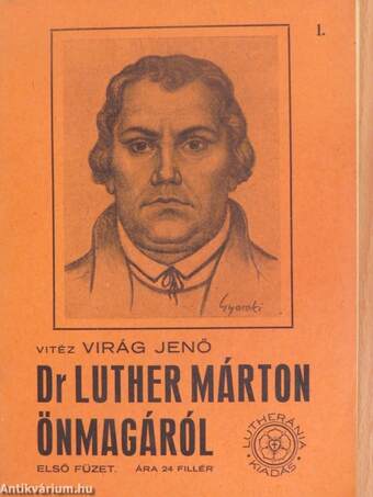 Dr. Luther Márton önmagáról I.