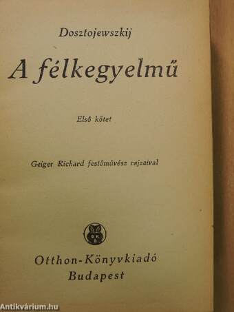 A félkegyelmű I-II.