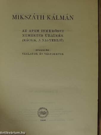 Az apám ismerősei/Nemzetes uraimék (Mácsik, a nagyerejű)/Függelék: vázlatok és változatok