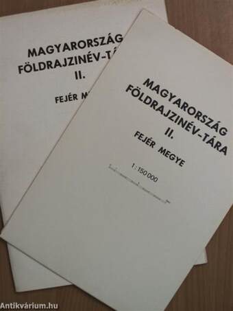 Magyarország földrajzinév-tára II. - Fejér megye