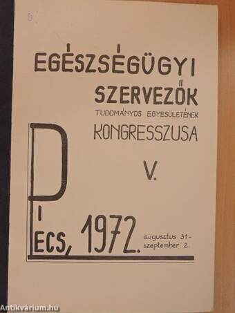 Egészségügyi Szervezők Tudományos Egyesületének kongresszusa V.