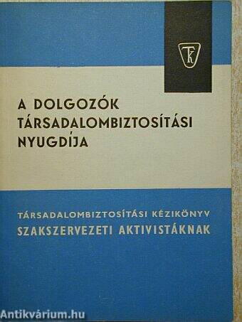 A dolgozók társadalombiztosítási nyugdíja