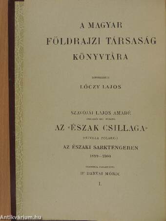 Az «Észak Csillaga» («Stella Polare») az Északi Sarktengeren 1899-1900 I-II.