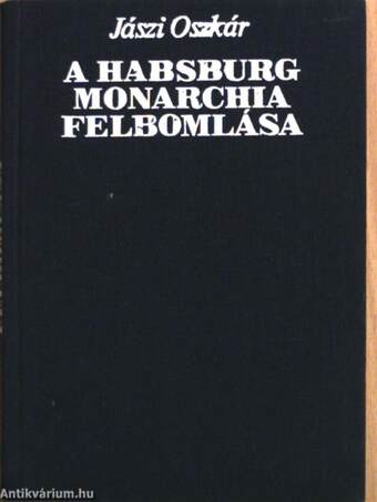 A Habsburg-Monarchia felbomlása