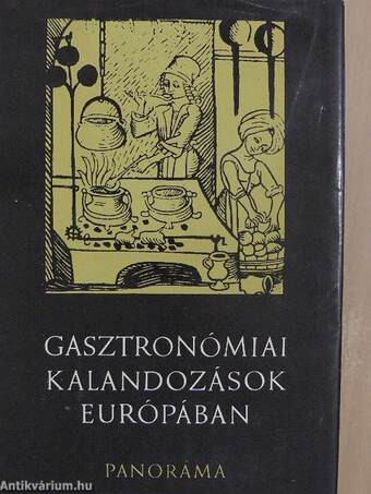 Gasztronómiai kalandozások Európában