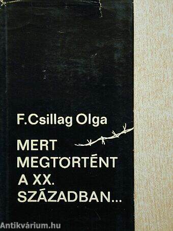 Mert megtörtént a XX. században...