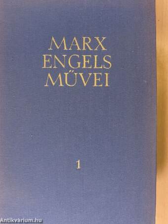 Karl Marx és Friedrich Engels művei 1.