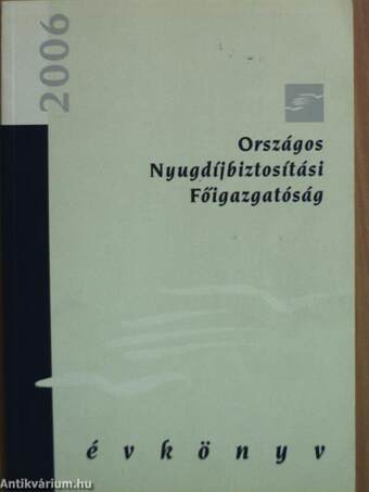Országos Nyugdíjbiztosítási Főigazgatóság Évkönyv 2006