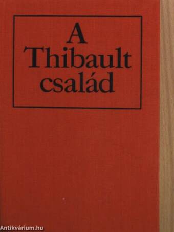 A Thibault család I-II.