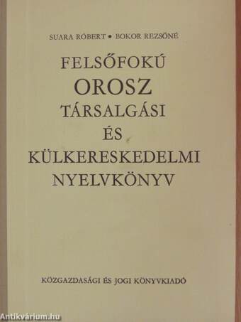 Felsőfokú orosz társalgási és külkereskedelmi nyelvkönyv