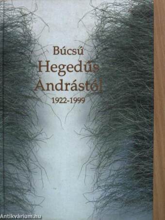 Búcsú Hegedűs Andrástól