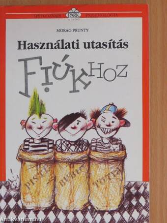 Használati utasítás fiúkhoz