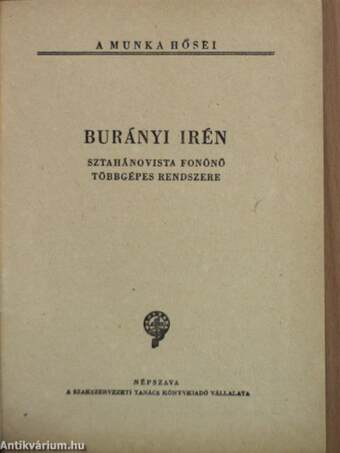 Burányi Irén sztahánovista fonónő többgépes rendszere