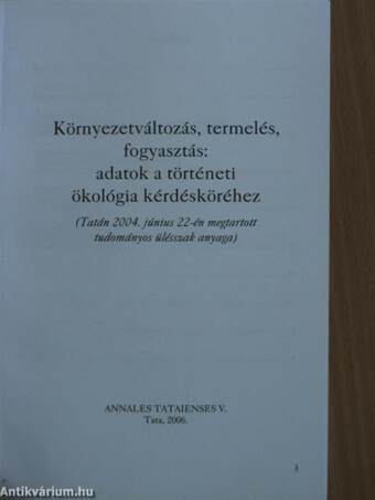 Környezetváltozás, termelés, fogyasztás: adatok a történeti ökológia kérdésköréhez