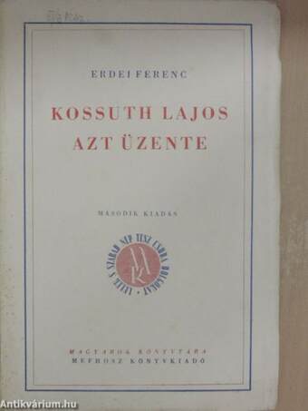 Kossuth Lajos azt üzente