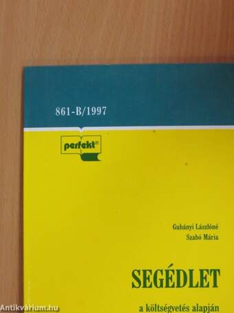 Segédlet a költségvetés alapján gazdálkodó szervek 1997. évi főkönyvi számláinak megnyitásához