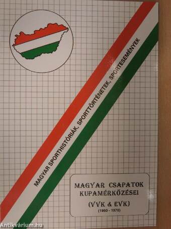 Magyar csapatok kupamérkőzései - VVK & EVK 1960-1970