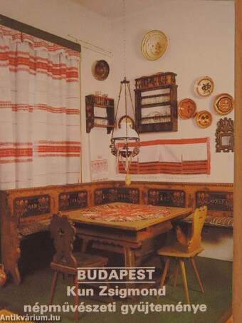 Budapest - Kun Zsigmond népművészeti gyűjteménye