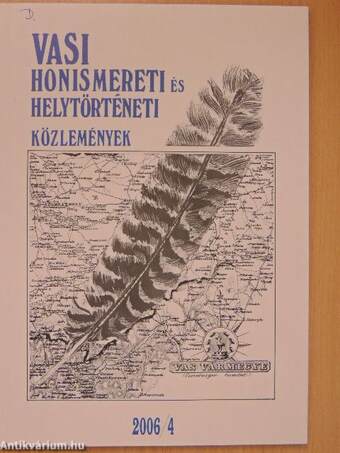 Vasi Honismereti és Helytörténeti Közlemények 2006/4.