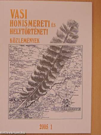 Vasi Honismereti és Helytörténeti Közlemények 2005/1.