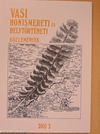 Vasi Honismereti és Helytörténeti Közlemények 2005/2.