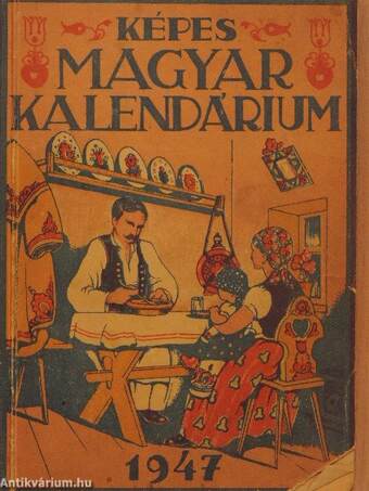 Képes Magyar Kalendárium az 1947-es közönséges esztendőre