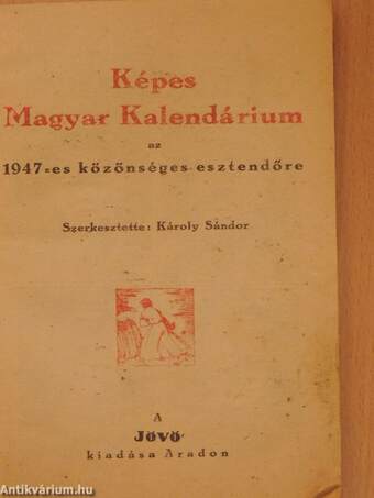 Képes Magyar Kalendárium az 1947-es közönséges esztendőre