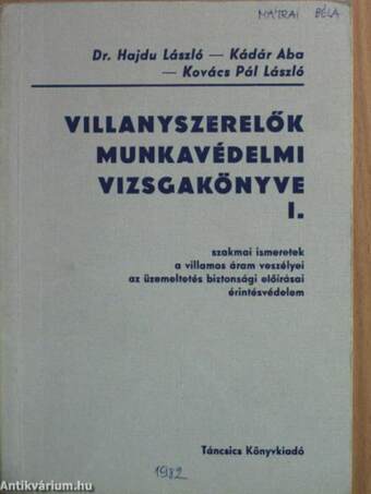 Villanyszerelők munkavédelmi vizsgakönyve I-II.