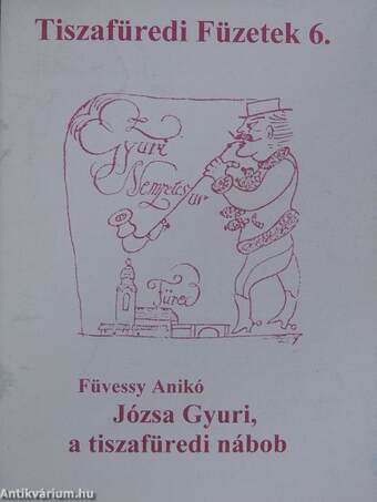 Józsa Gyuri, a tiszafüredi nábob