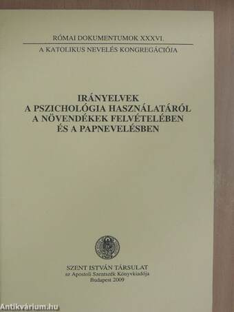 Irányelvek a pszichológia használatáról a növendékek felvételében és a papnevelésben