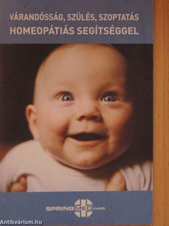 Várandósság, szülés, szoptatás homeopátiás segítséggel