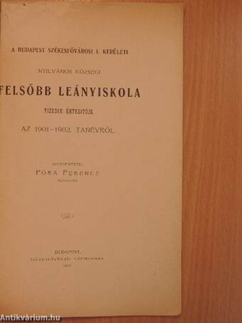 A Budapest Székesfővárosi I. Kerületi Nyilvános Községi Felsőbb Leányiskola tizedik értesítője az 1901-1902. tanévről