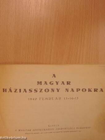 A Magyar Háziasszony Napokra 1940 február 13-14-15