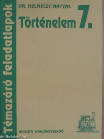 Történelem 7. - Témazáró feladatlapok