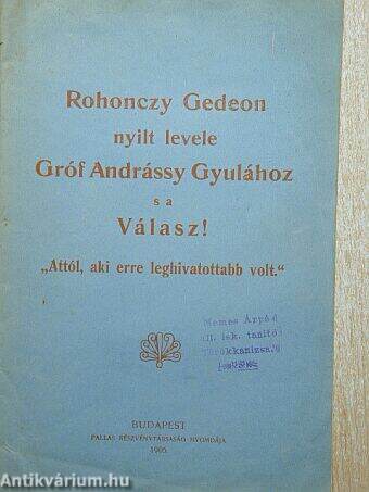 Rohonczy Gedeon nyilt levele Gróf Andrássy Gyulához s a Válasz!