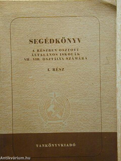 Segédkönyv a részben osztott általános iskolák VII-VIII. osztálya számára