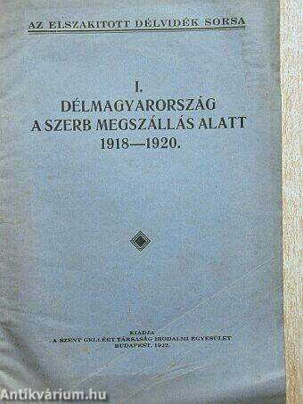 Délmagyarország a szerb megszállás alatt 1918-1920. I.