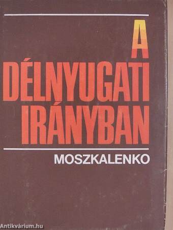 A délnyugati irányban I-II.