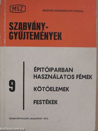 Építőiparban használatos fémek, kötőelemek, festékek