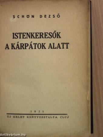 Istenkeresők a Kárpátok alatt