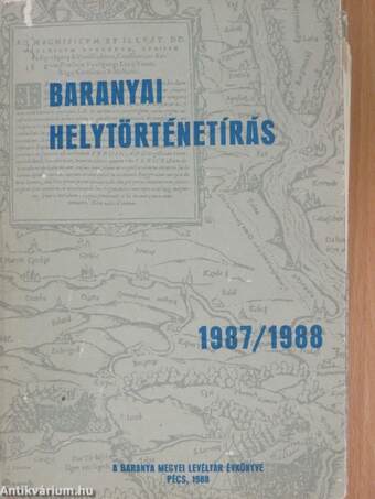 Baranyai helytörténetírás 1987/1988