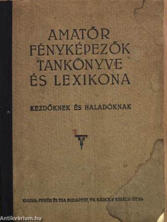 Amatőr fényképezők tankönyve és lexikona