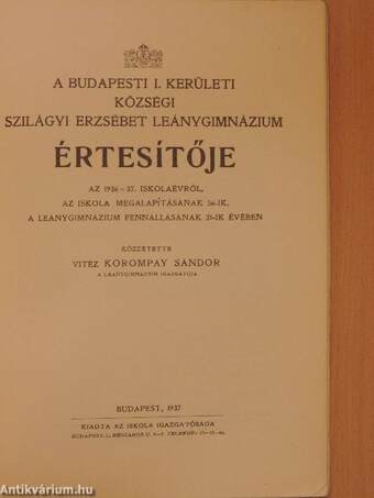 A Budapesti I. Kerületi Községi Szilágyi Erzsébet Leánygimnázium Értesítője az 1936-37. iskolaévről