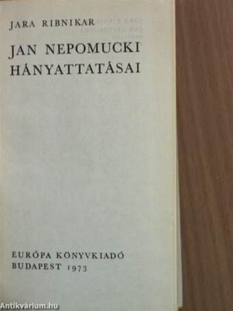 Jan Nepomucki hányattatásai