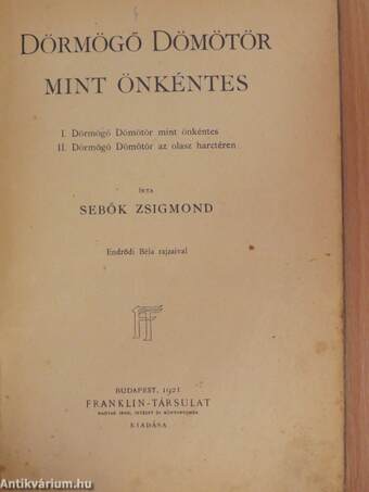 Dörmögő Dömötör mint önkéntes/Dörmögő Dömötör az olasz harctéren