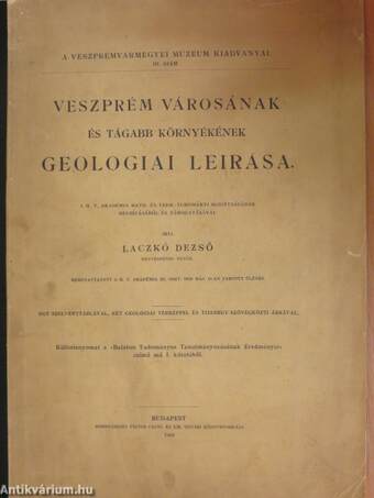 Veszprém városának és tágabb környékének geologiai leirása