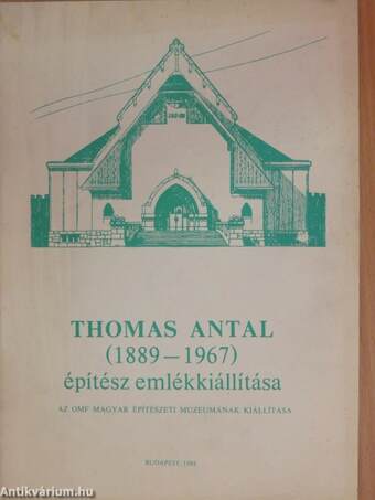 Thomas Antal (1889-1967) építész emlékkiállítása