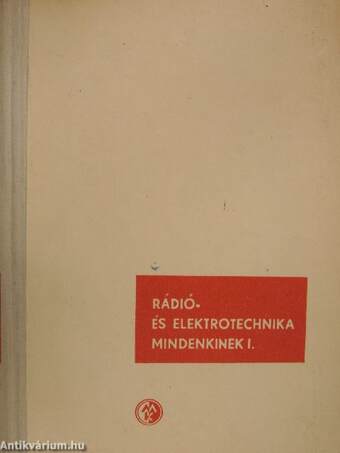 Rádió- és elektrotechnika mindenkinek I. (töredék)