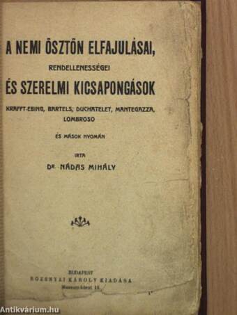 A nemi ösztön elfajulásai, rendellenességei és szerelmi kicsapongások